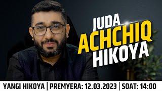 Juda ACHCHIQ HIKOYA  @XizrAbdulkarim  #abdukarimmirzayev