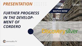 Discovery Silver Good Progress on one of the Worlds Largest Undeveloped Silver Deposits