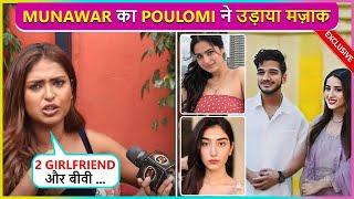 Poulomi Das Epic Reaction on Munawars Relationship With Ayesha-Nazila Reacts On His Wedding