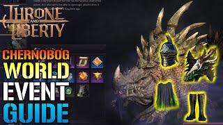 Throne & Liberty Chernobog World Event Guide How To Get End Game Loot TODAY Guide