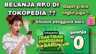 CARA BELANJA RP.0 DI TOKOPEDIA  TRAKTIRAN PENGGUNA BARU