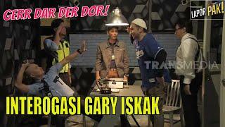 Petjaah Interogasi Gary Iskak Bikin Ngakak  LAPOR PAK 290422 Part 5