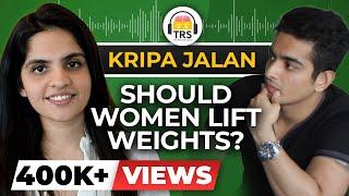 Why Should Women Lift Weights?  Fat To Fit Transformation Story  Kripa Jalan On The Ranveer Show