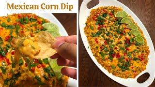 How to Make Easy Cheesy Corn Dip I Mexican Style Street Corn Dip I Spicy  Hot Corn Dip I  Corn Dip