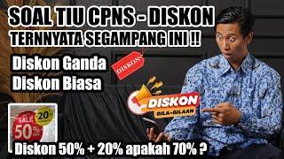 SOAL TIU DISKON GANDA ? GAMPANG BANGET  SIAP LULUS CPNS 2021 TARGET NILAI 550 