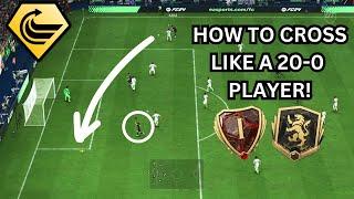 HOW TO CROSS LIKE AN ELITE 20-0 PLAYER FC24 CROSSING TUTORIAL