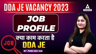 DDA JE JOB PROFILE 2023  DDA JE VACANCY 2023