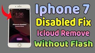 Iphone 7 Disabled Fix 100%  Iphone 7 Icloud Remove  Easy Method 2024 