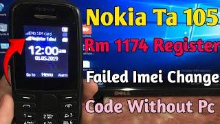 Nokia 105 Rm 1174 Register Failed  Imei Change Code