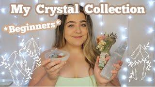 My Crystal Collection *a beginners collection*