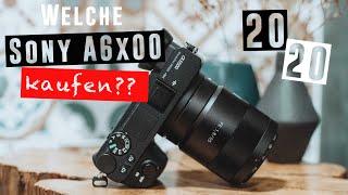 Welche Sony ALPHA 6000  a6000 vs a6100 vs a6400 vs a6500 vs a6600 Welche 6x00 ist die BESTE?