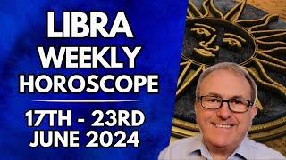 Libra Horoscope -  Weekly Astrology - 17th to 23rd June 2024