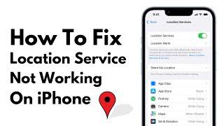 How To Fix Location Service Not Working on iPhone  Fix Location Service Issues On iPhone 2023