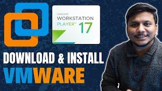 How to Install VMware Workstation Player in Windows 11  Step-by-Step Tutorial