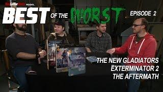 Best of the Worst The New Gladiators Exterminator 2 and Aftermath