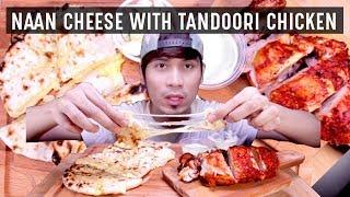 NAAN CHEESE WITH TANDOORI CHICKEN   EATING SHOW MUKBANG W ASMR CRISP SOUND  MALAYSIA