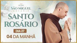 Santo Rosário  40 Dias com São Miguel Arcanjo 2024  0400  27° Dia  Live Ao vivo