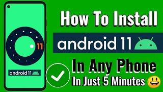 How To Install Android 11 on Any Android Phone  How to Update Android 11