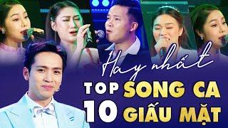 TOP 10 giọng ca HAY NHẤT SONG CA GIẤU MẶT ca sĩ chuyên nghiệp cũng phải DÈ CHỪNG  SONG CA GIẤU MẶT