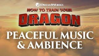 How to Train Your Dragon  Peaceful Theme Music & Ambience