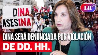 DINA BOLUARTE enfrenta denuncia internacional por violaciones de DERECHOS HUMANOS