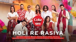 Coke Studio Bharat  Holi Re Rasiya