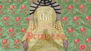 The Headless Princess