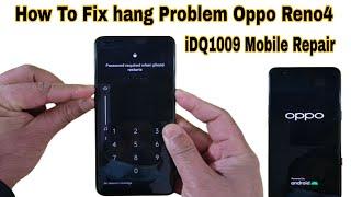 How To Fix hang Problem Oppo Reno4 Oppo Reno4 hang problem touch Not working  idq1009.official