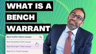 What is a Bench Warrant? Explained by a Real Lawyer