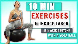 10 min Birthing  Yoga Ball Exercises to NATURALLY INDUCE LABOR I How to Help Labor Progress at home