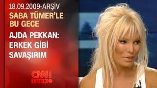 Ajda Pekkan Sevdiğimi köpek gibi hissettiririm - Saba Tümerle Bu Gece - 18.09.2009