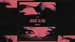 LAZR - Drive Slow