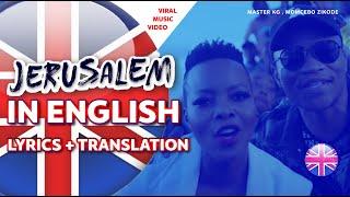 JERUSALEMA IN ENGLISH - Lyrics Translation  Master Kg  Momcebo Zikode