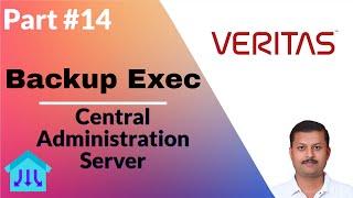 Unveiling Veritas Backup Exec Central Administration Server Streamlining Data Management