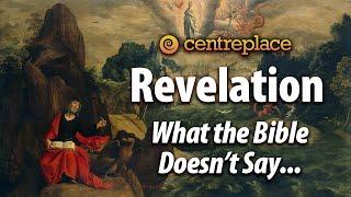 What the Bible Doesnt Say Revelation