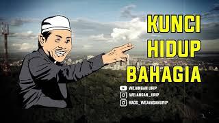 KH Anwar Zahid  Kunci Hidup Bahagia