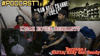 Akhirnya Podcast kembali Kisah Hotel Berhantu #podcast7 #ilhamhedichannel