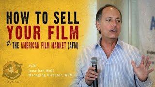 Podcast How To Sell Your Film at The American Film Market AFM