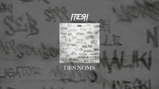 Fresh LaDouille - Des noms Audio Officiel