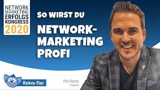 Phil Ritter - Die 3 wichtigsten Erfolgsfaktoren auf dem Weg zum Network Marketing Profi