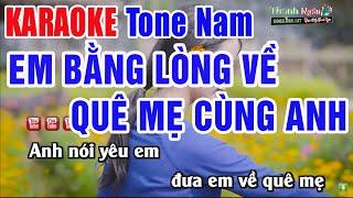 Em Có Bằng Lòng Về Quê Mẹ Cùng Anh Karaoke Tone Nam  Nhạc Sống Thanh Ngân