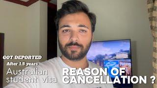 My AUSTRALIAN  STUDENT VISA CANCELLATION after 1.5 YEARS  Do not trust consultants why ??