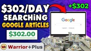 Earn $302 Per Day Searching Google Articles with Affiliate Marketing  Make Money Online with Google
