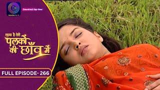 Unforgettable Moments Palkon Ki Chhaon Mein  Full Episode - 266  Dangal 2