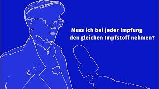 Dr. Grundhewer erklärt Muss ich bei jeder Corona-Impfung den gleichen Impfstoff nehmen?