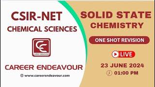 CSIR NET Chemical Sciences  Solid State Chemistry  ONE SHOT REVISION  Career Endeavour