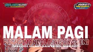 DJ BANTENGAN ‼️ PUTRA MANDALA WISANGGENI  MALAM PAGI  Remixer By GCP Music