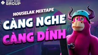 MIXTAPE DEEP HOUSE CÀNG NGHE CÀNG DÍNH 5  NHẠC HOUSE LAK REMIX 2024  SMART MUSIC GROUP