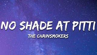The Chainsmokers - No Shade at Pitti Lyrics