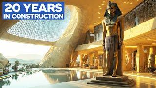 Unveiling Egypts $1 Billion Museum That Could Change History